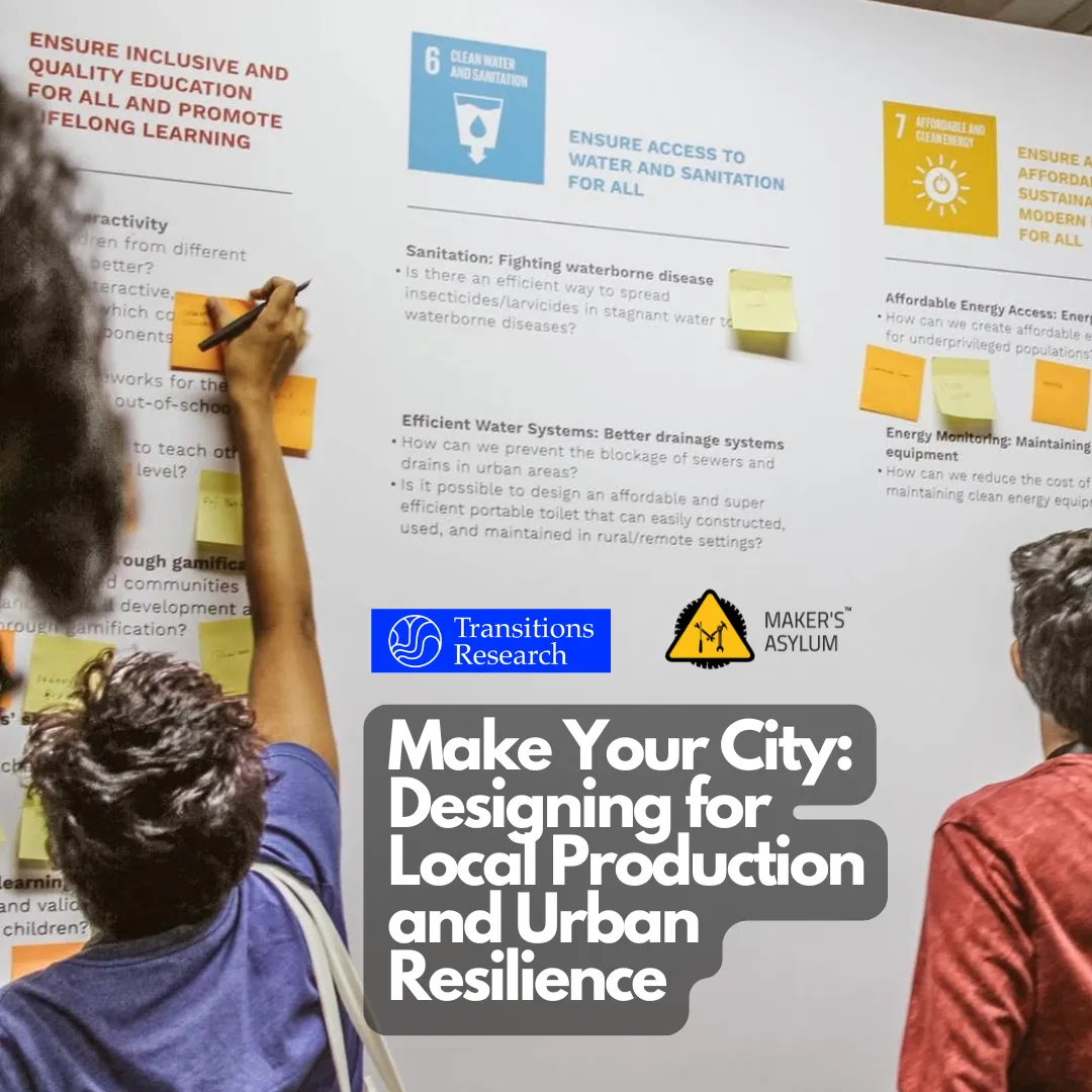 Make Your City: Designing for Local Production and Urban Resilience